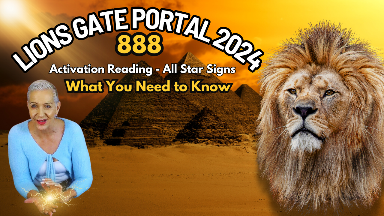 Lions Gate Portal 2024 Activation Reading 888 by Psychic Medium, Rose Burnett